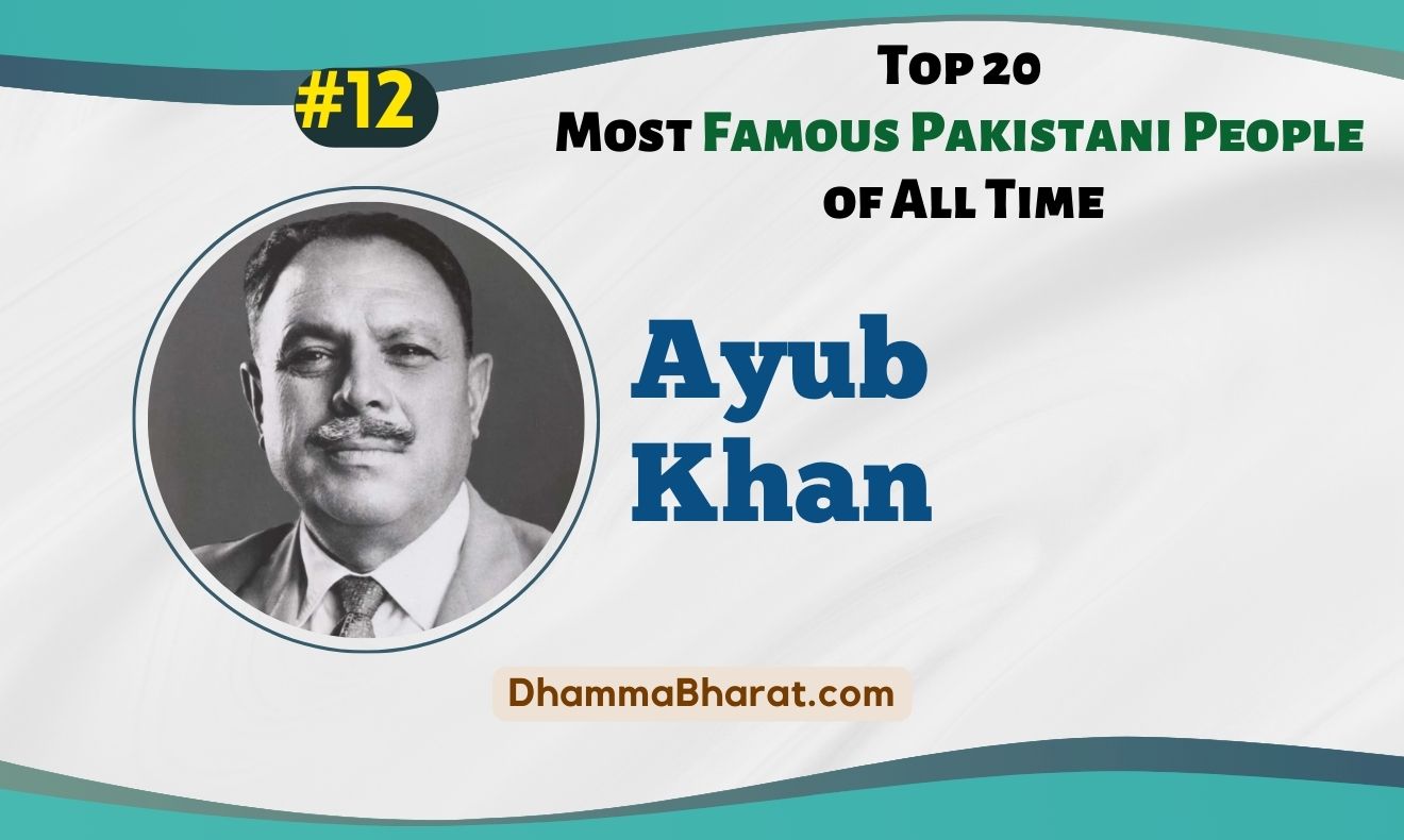 Ayub Khan is a Famous Pakistani People