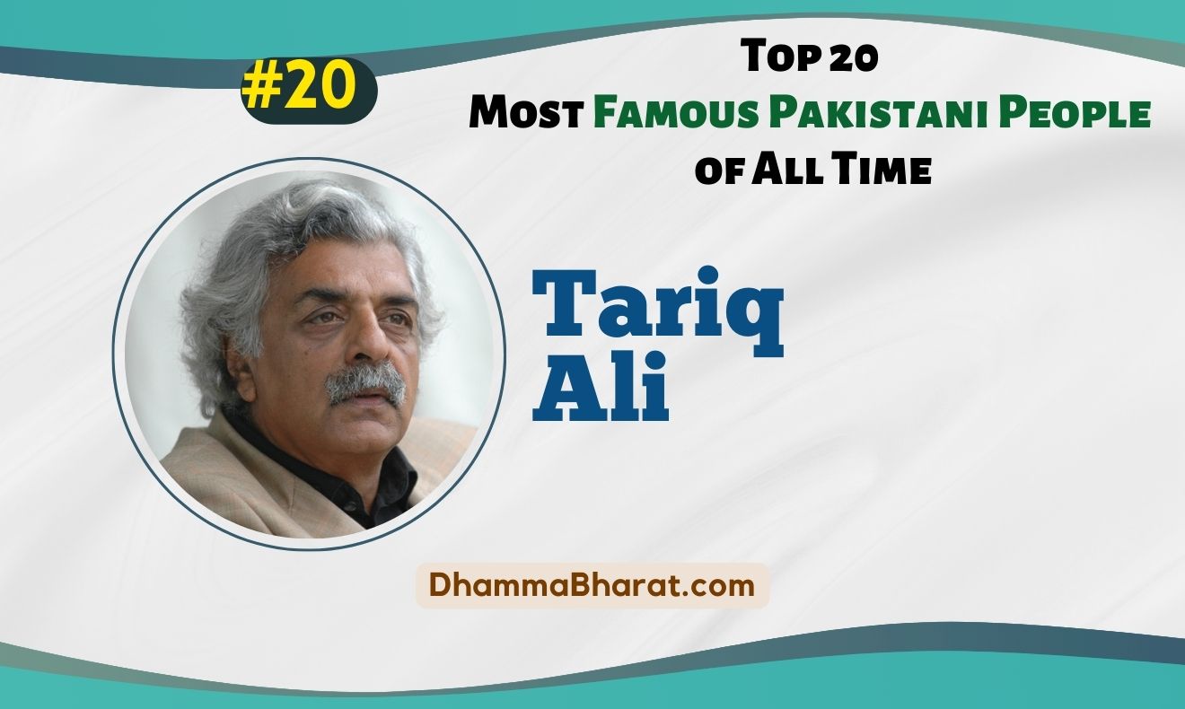 Tariq Ali is a Famous Pakistani People